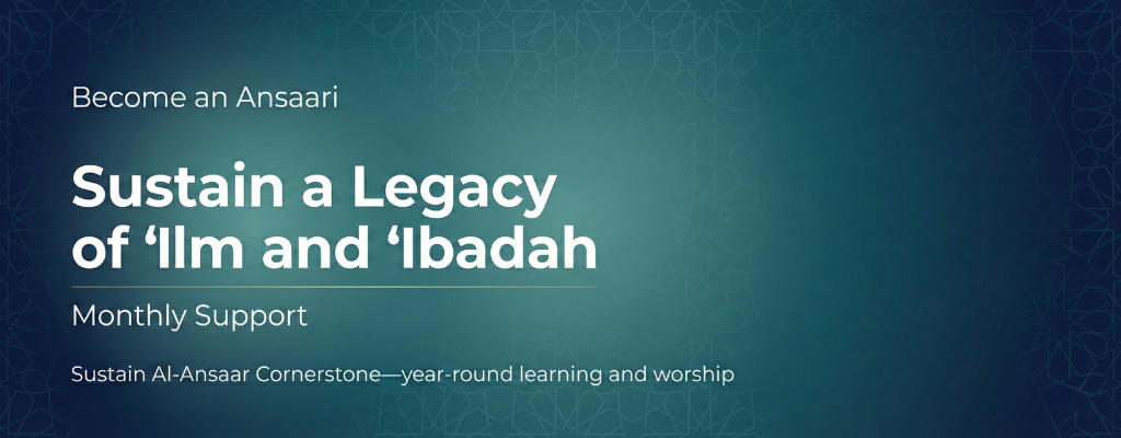 Become an Ansaari — Al-Ansaar Cornerstone